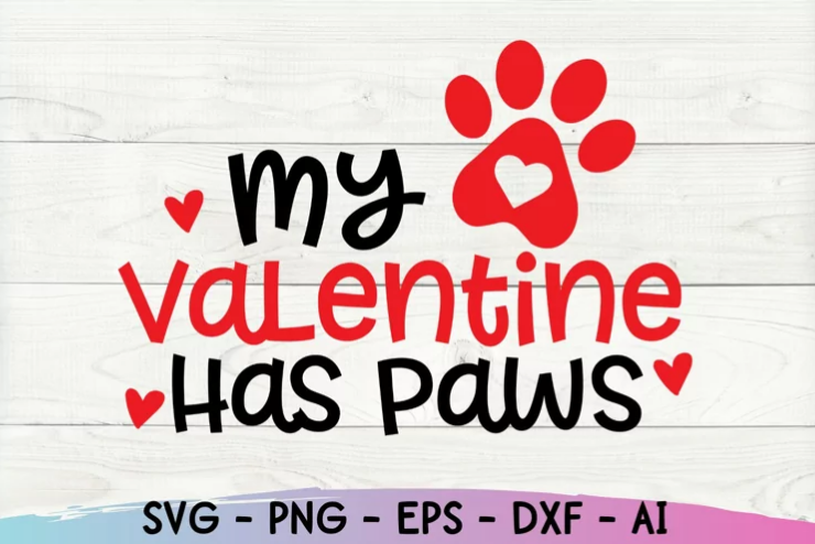 My valentine has paws digital file