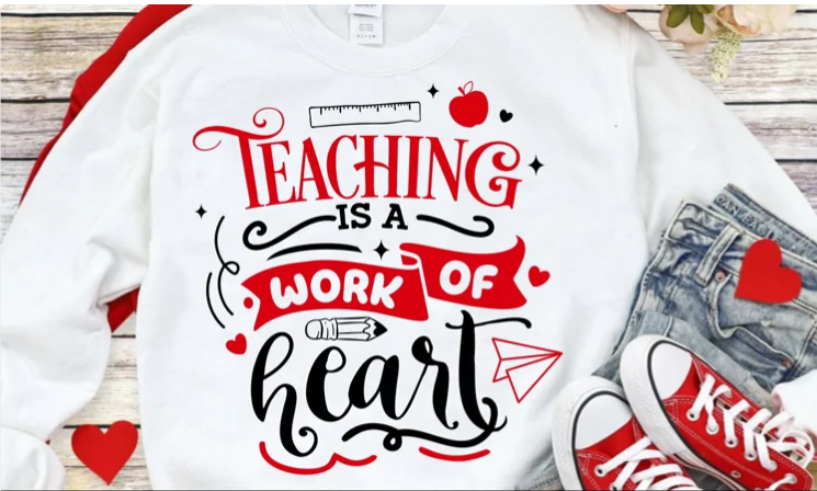 Teaching is a work of heart digital file